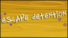 Escape Detention