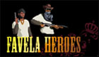 Favela Heroes