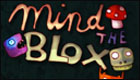Mind The Blox