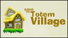 Save Totem Village